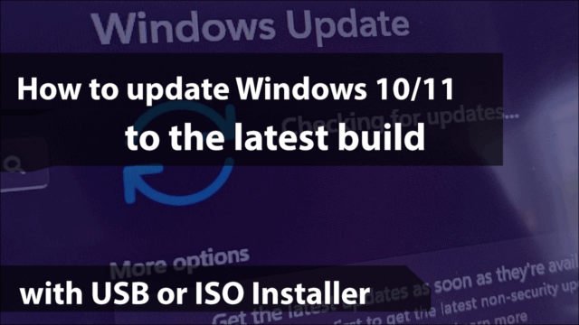 How to force Windows 10/11 to the latest build